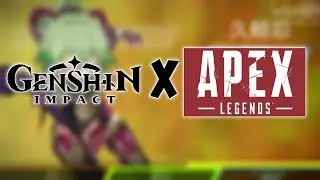 Genshin Impact x Apex Legends