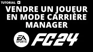 Comment vendre un joueur sur FC 24 carrière manager