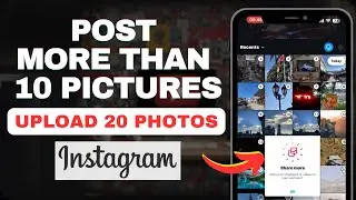How To Post More Than 10 Pictures On Instagram | Add 20 Photos On Instagram Post