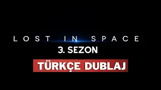 Lost in Space 3. Sezon | Final Sezonu Türkçe Dublajlı Tanıtım Fragmanı