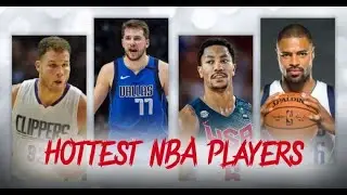 Top 10 Hottest Basketball Players in The NBA 2022