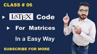 How to Write Matrices in Latex | Create Matrices Determinant in Latex | Matrix Styles 