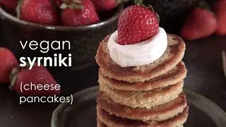 Vegan Syrniki (Cheese Pancakes) -- Gluten Free!