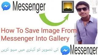 How To Save Picture From Facebook Messenger Into Gallery
