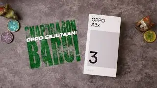 WAH ADA PROCESSOR SNAPDRAGON 4G BARU!!! Unboxing OPPO A3x..
