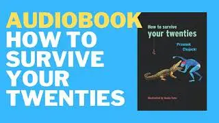 How to Survive Your Twenties - Audiobook, Chapter 1