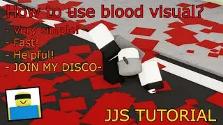 [TUTORIAL] How to use blood visual in JJS? [EASY]