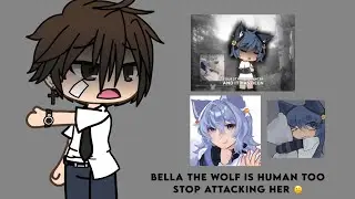 I’m Defending Bella The Wolf Y’all… 😕😓☹️