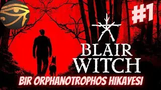 ORMANIN DERİNLİKLERİNDE ( Blair Witch Türkçe - Bölüm 1 )