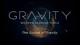 Gravity - The Sound of Gravity | Heavyocity
