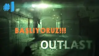 KORKU TEMASININ EFSANESİ || OUTLAST #1