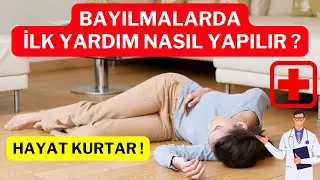 Bayılmalarda İlk Yardım Nasıl Yapılır ? Bilinç Kaybında İlk Yardım