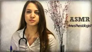 ✣ Anesthesiologist RP ✣ ASMR