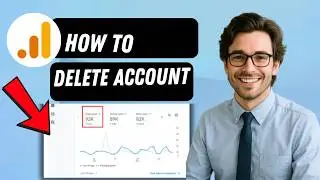 How to delete a Google Analytics account  (full guide 2026)