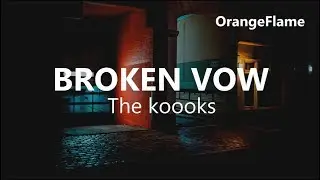 The Kooks - Broken Vow (lyrics)