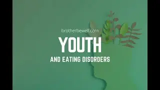 Youth and Eating Disorders: Understanding the Physical and Mental Health Impacts