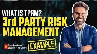What is Third Party Risk Management - TPRM Example Explanation