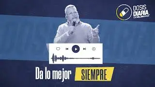 Dosis Diaria Roka - Da lo mejor siempre