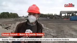 Gasville-Oisème : Un parc photovoltaïque en lieu et place de l'ancienne fonderie