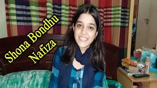 Shona Bondhu | সোনা বন্ধু |  Nafiza | Suzana Jolly | 2020 |