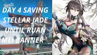 DAY 4 - I will saving STELLAR JADE until Ruan Mei Banner - HONKAI STAR RAIL
