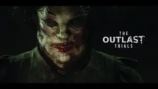 OUTLAST: TRIALS (Closed Beta)