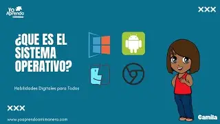#09 | Habilidades Digitales para Todos | ¿Qué es el Sistema Operativo?
