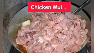 Chicken Mui..... || Tok Bahan || #cookingvideo