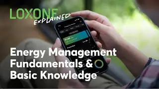 Energy Management: Fundamentals & Basic Knowledge | Loxone Explained 2023 [4K]