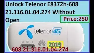 Unlock  Telenor E8372h-608 21.316.01.04.274 Without Open update Universal Firmware