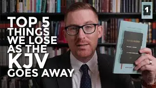The Top Five Things We Lose as the KJV Goes Away