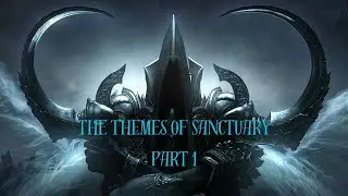 The Themes of Sanctuary Part 1 l Diablo 3