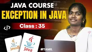 Java Programming 2025 | Ep 35 | EXCEPTION in Java With sample program | in தமிழ்