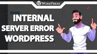 COMO RESOLVER Internal Server Error no WordPress ATUALIZADO 2022
