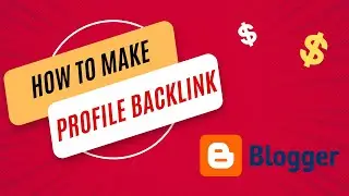 How to Make Profile Backlink on Blogger | Profile Backlinks | Linkbuilding | SEO