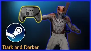 Playing Dark And Darker On Steam With A Steam Controller