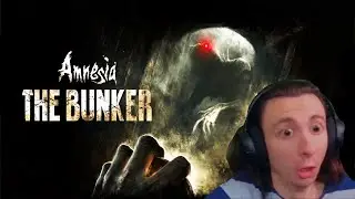 Amnesia: The Bunker? I HARDLY KNOW HER