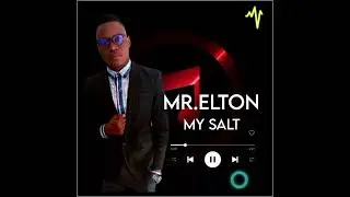 Mr. Elton - My Salt (Oficial Audio)