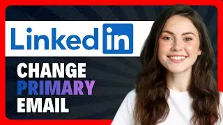 How To Change Primary Email Address on LinkedIn (2026 Tutorial)