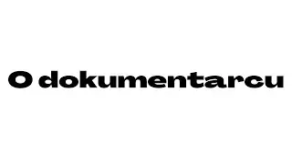 O DOKUMENTARCU