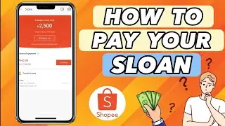 SLOAN PAYMENT. Paano magbayad sa Sloan o Shopee loan?