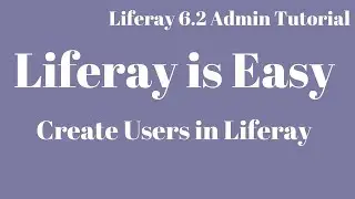 Liferay Tutorial 07 :- Create Users in Liferay