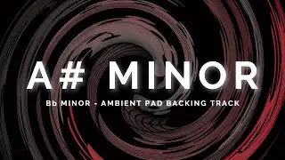 Atmospheric Ambient Pad Backing Track in A# / Bb Minor