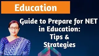 Guide to Prepare for NET in Education: Tips & Strategies