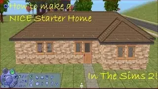 How to make a NICE Starter Home in The Sims 2