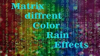 Matrix Different Color Rain Effect with Calm Music