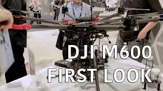 #NAB2016 DJI M600 Mega Drone First Look