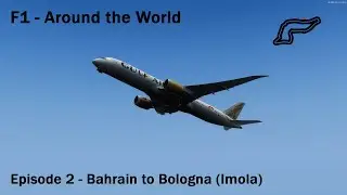 F1 - Around the World | Imola GP | Bahrain to Bologna | Gulf Air 787