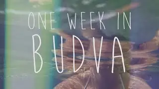 One week in Budva