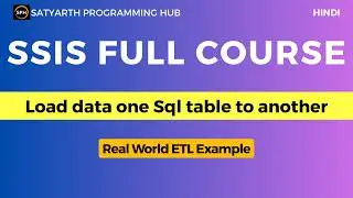 SSIS Loading Data into SQL Table from another SQL Table | SQL Server Integration Services